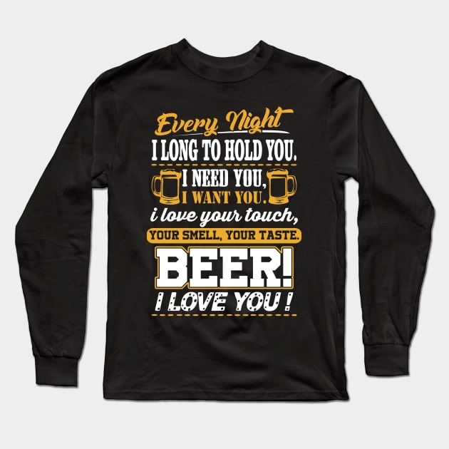 Beer I Love You Funny Quotes Apparel Long Sleeve T-Shirt by newera